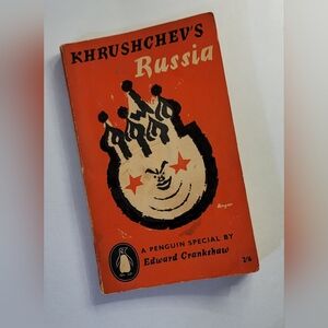 Khrushchev's Russia ~ by Edward Crankshaw - Vintage Books
